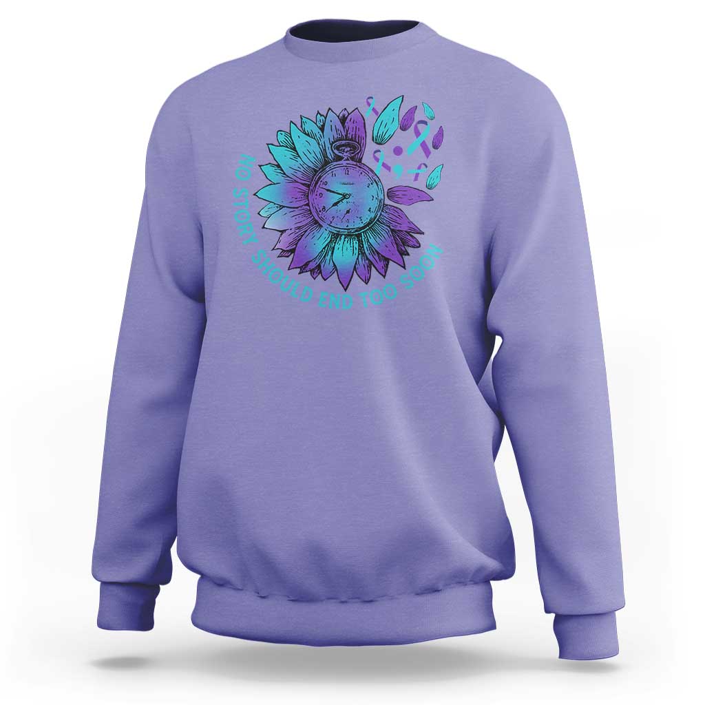 No Story Should End Too Soon Sunflower Suicide Prevention Sweatshirt - Wonder Print Shop