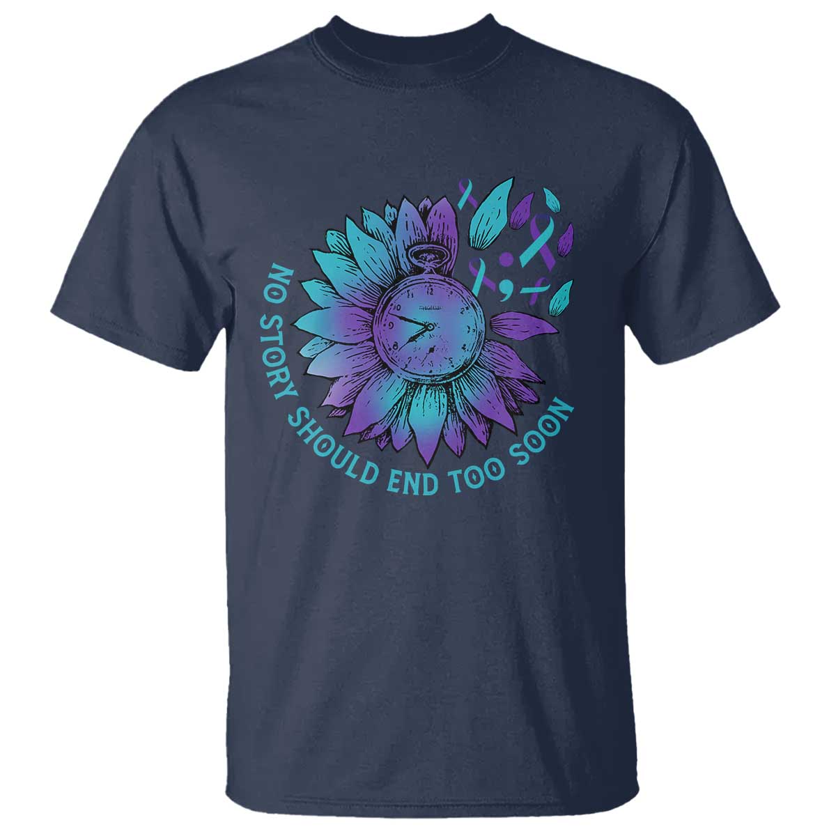 No Story Should End Too Soon Sunflower Suicide Prevention T Shirt - Wonder Print Shop