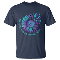 No Story Should End Too Soon Sunflower Suicide Prevention T Shirt - Wonder Print Shop