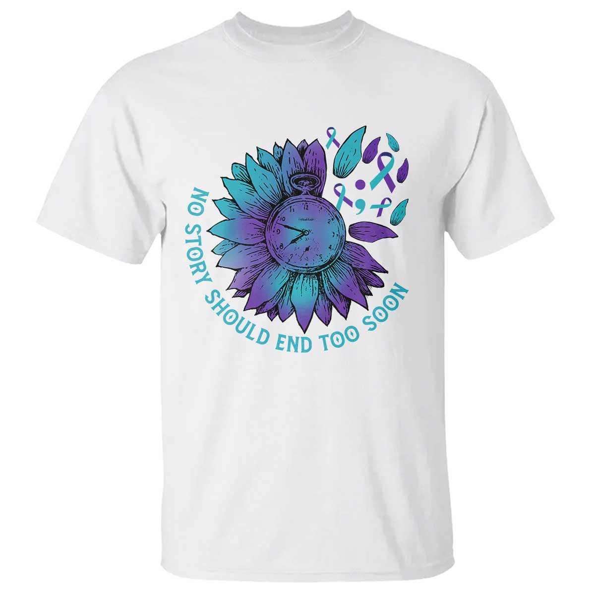 No Story Should End Too Soon Sunflower Suicide Prevention T Shirt - Wonder Print Shop