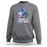 Choose To Keep Going Sweatshirt Wolf Semicolon Suicide Prevention - Wonder Print Shop