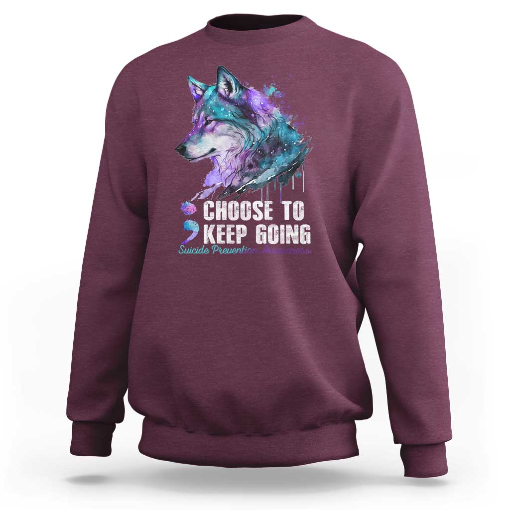 Choose To Keep Going Sweatshirt Wolf Semicolon Suicide Prevention - Wonder Print Shop