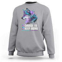 Choose To Keep Going Sweatshirt Wolf Semicolon Suicide Prevention - Wonder Print Shop