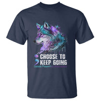 Choose To Keep Going T Shirt Wolf Semicolon Suicide Prevention - Wonder Print Shop