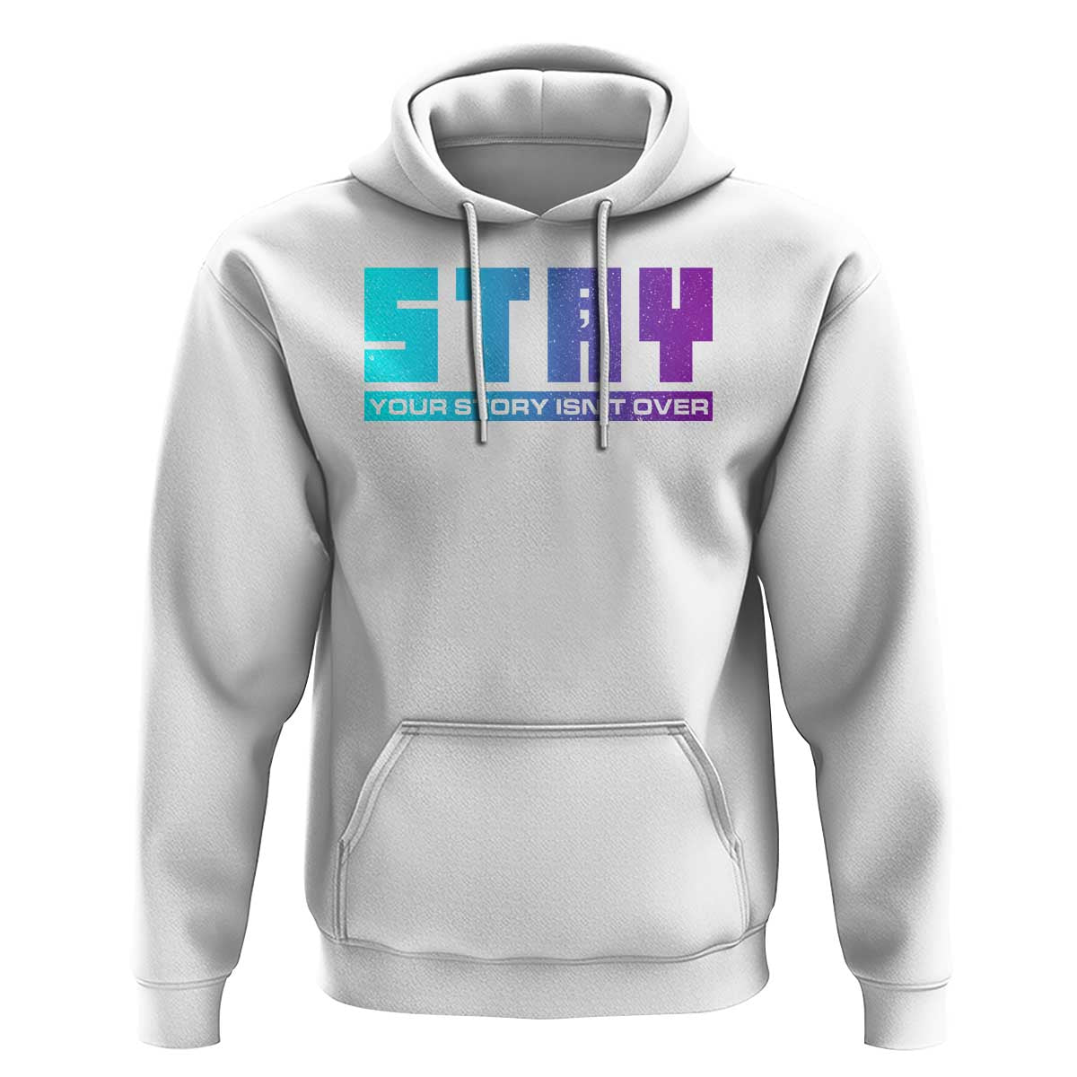 Suicide Prevention Stay Hoodie Your Story Is Not Over Semicolon - Wonder Print Shop
