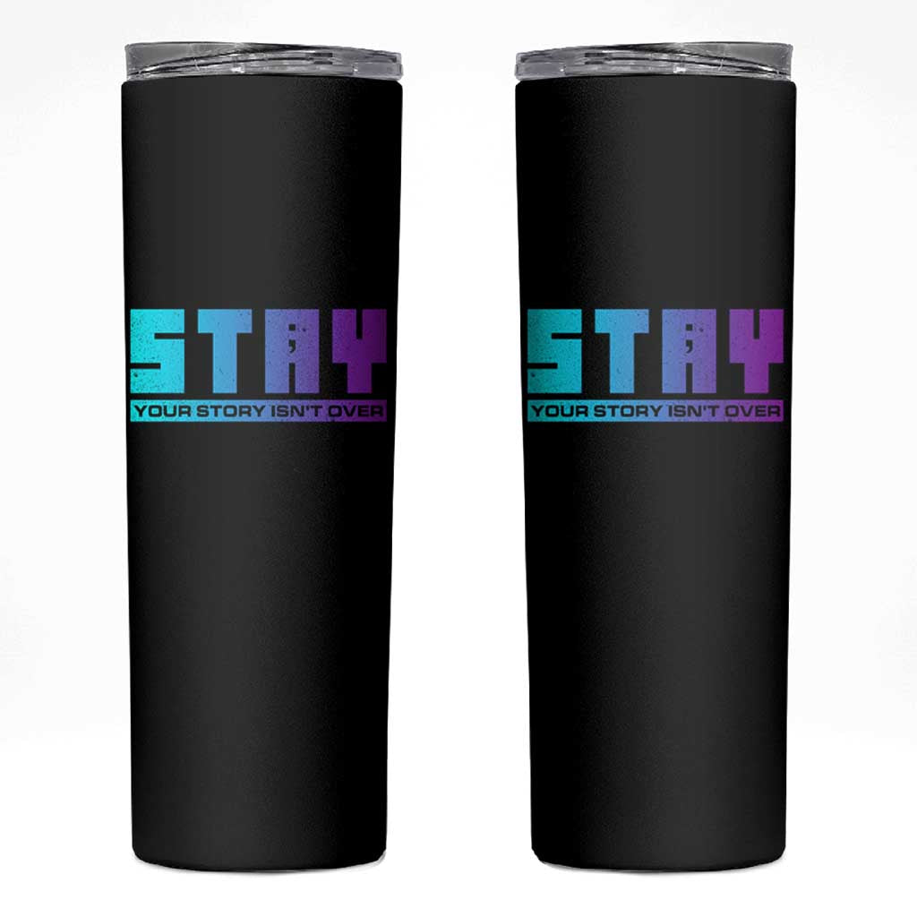 Suicide Prevention Skinny Tumbler Stay Your Story Is Not Over Semicolon