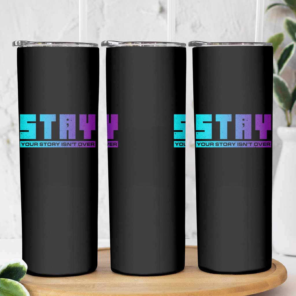 Suicide Prevention Skinny Tumbler Stay Your Story Is Not Over Semicolon