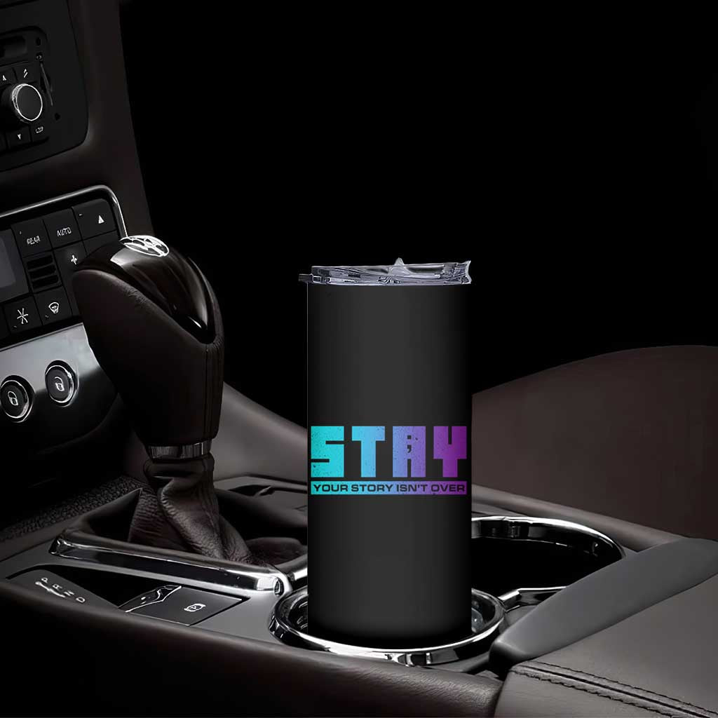 Suicide Prevention Skinny Tumbler Stay Your Story Is Not Over Semicolon