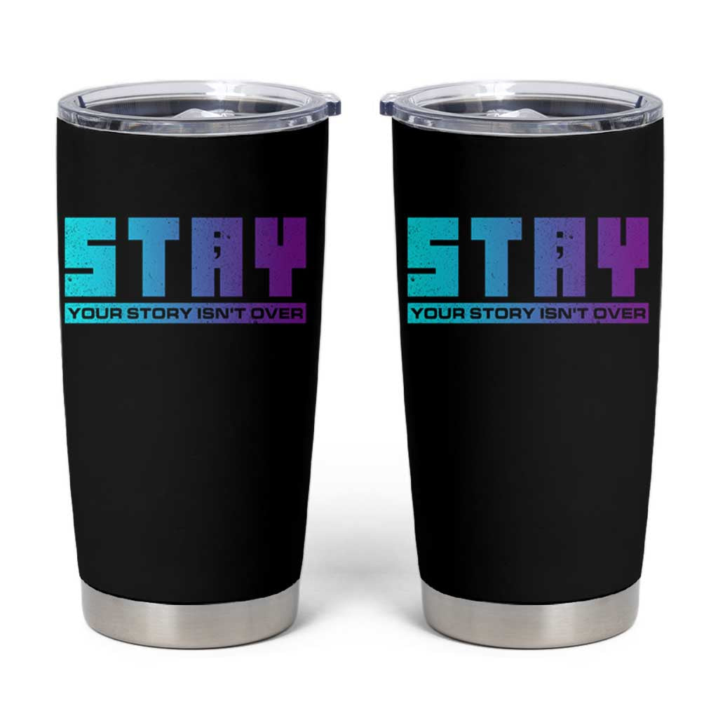 Suicide Prevention Tumbler Cup Stay Your Story Is Not Over Semicolon