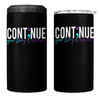 Suicide Prevention 4 in 1 Can Cooler Tumbler Continue Your Story Is Not Over Semicolon
