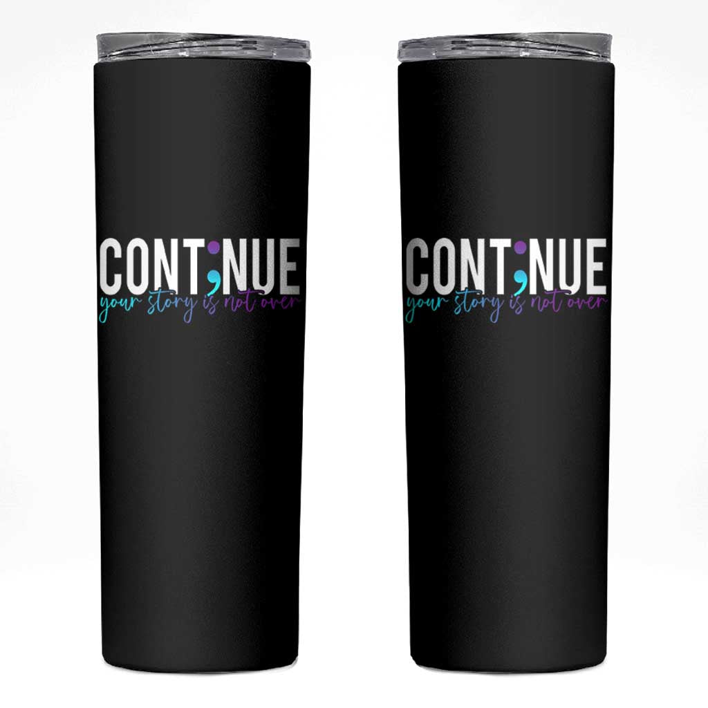 Suicide Prevention Skinny Tumbler Continue Your Story Is Not Over Semicolon