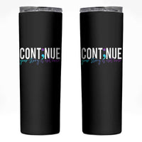 Suicide Prevention Skinny Tumbler Continue Your Story Is Not Over Semicolon