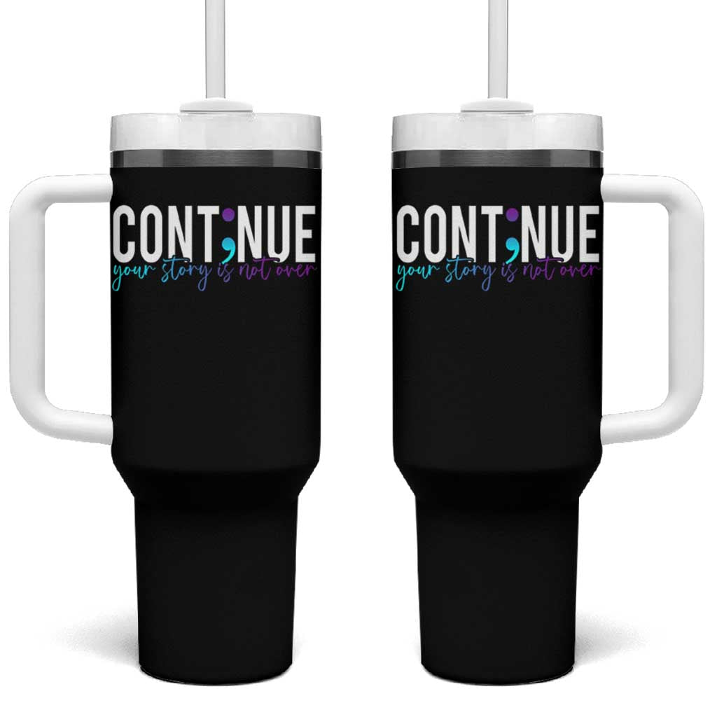 Suicide Prevention Tumbler With Handle Continue Your Story Is Not Over Semicolon