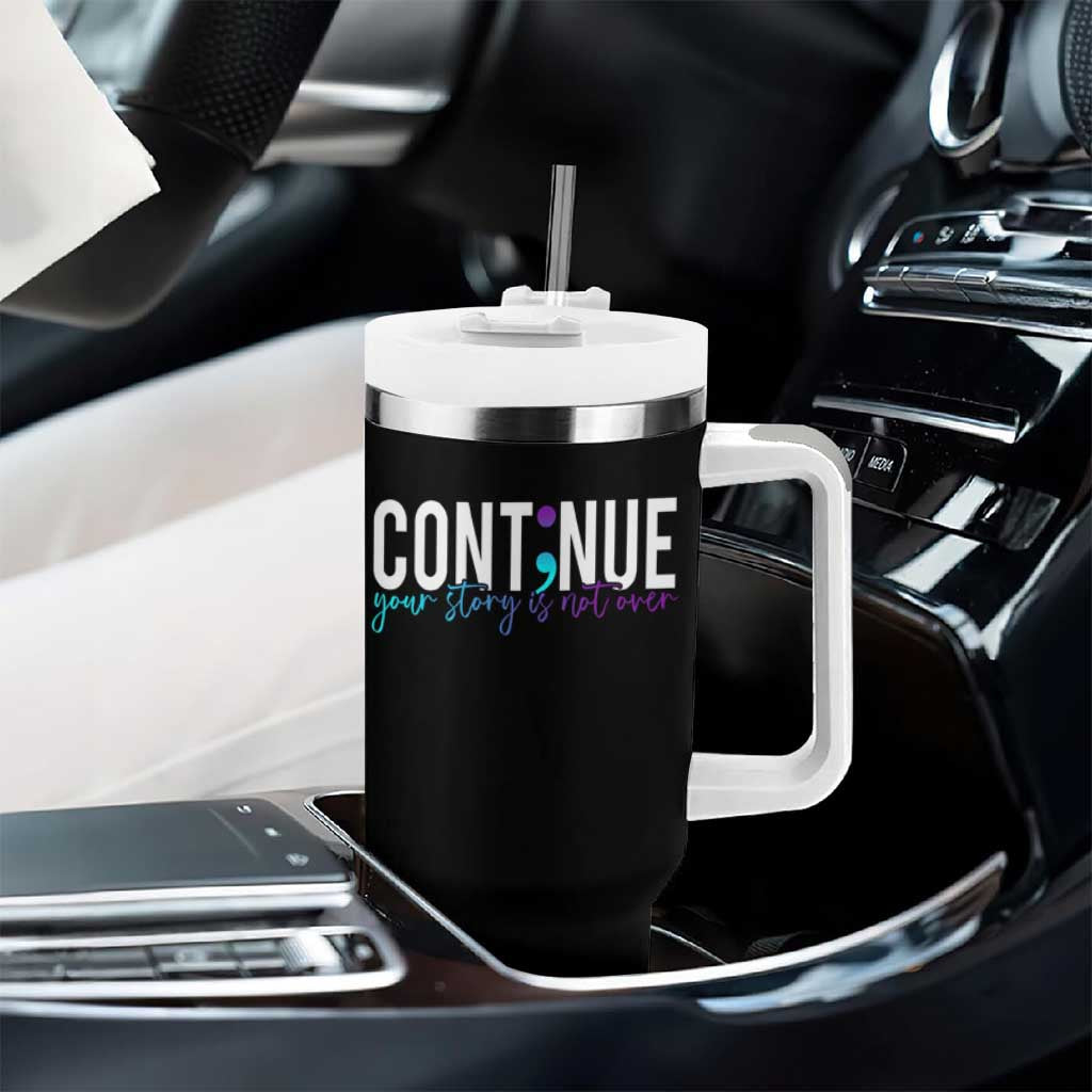 Suicide Prevention Tumbler With Handle Continue Your Story Is Not Over Semicolon