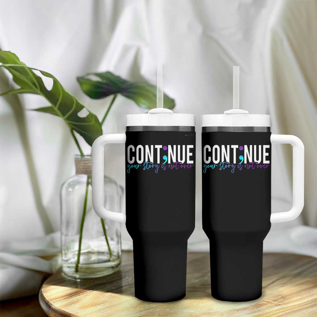 Suicide Prevention Tumbler With Handle Continue Your Story Is Not Over Semicolon