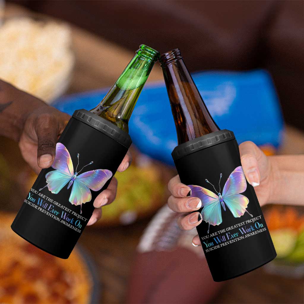 Suicide Prevention 4 in 1 Can Cooler Tumbler You Are The Greatest Project You Will Ever Work On Butterfly