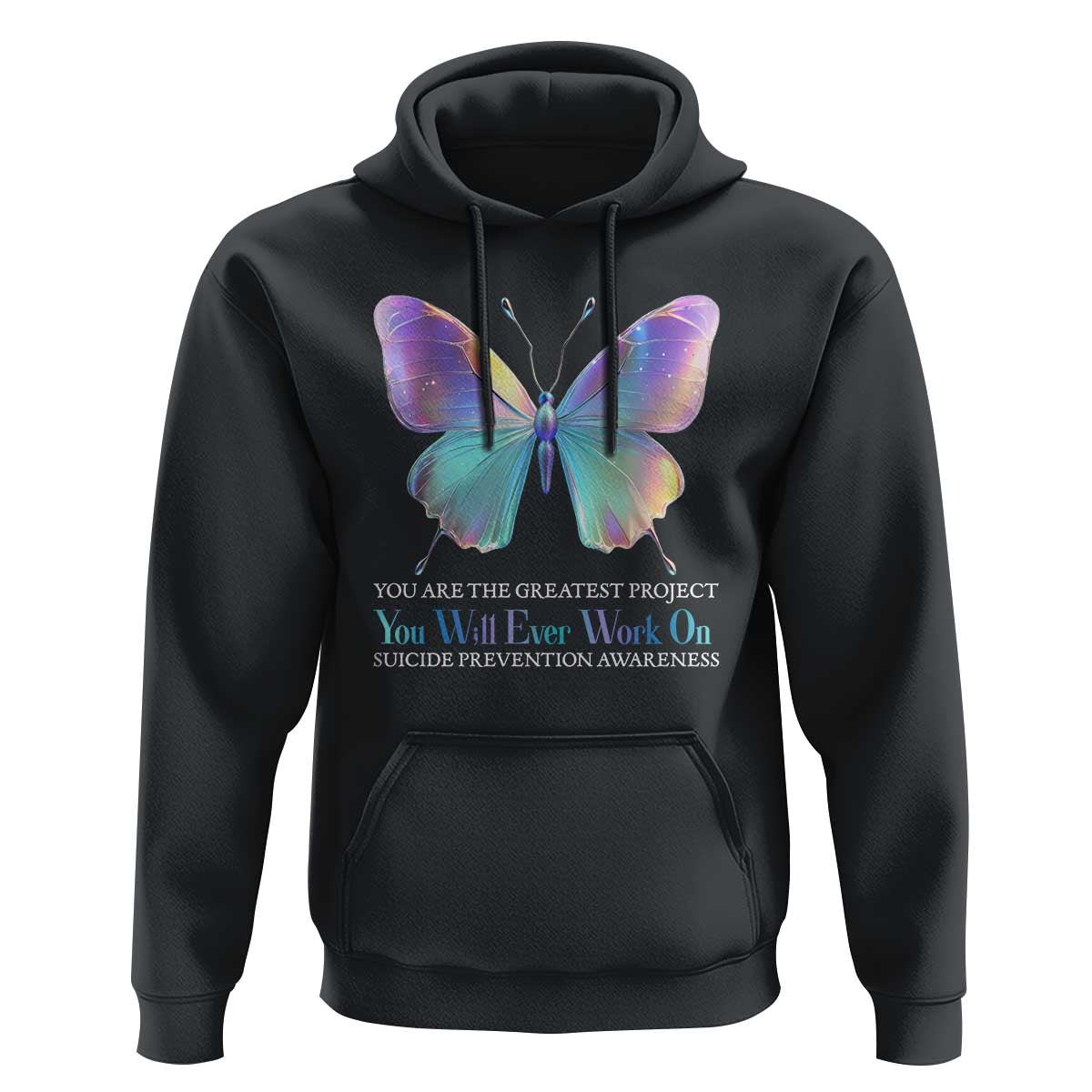 Suicide Prevention Hoodie You Are The Greatest Project You Will Ever Work On Butterfly - Wonder Print Shop