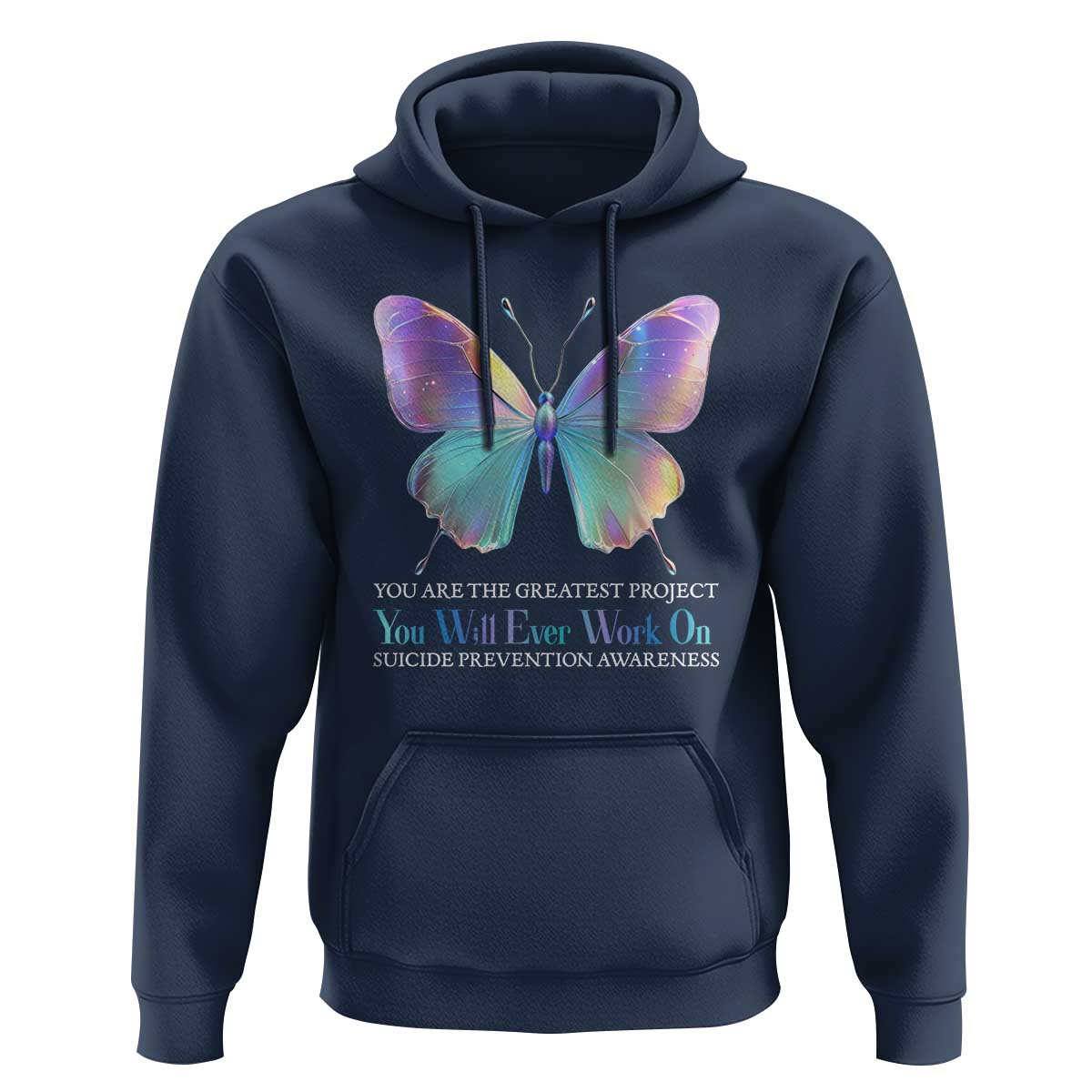 Suicide Prevention Hoodie You Are The Greatest Project You Will Ever Work On Butterfly - Wonder Print Shop