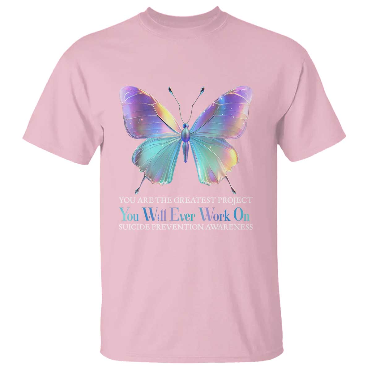 Suicide Prevention T Shirt You Are The Greatest Project You Will Ever Work On Butterfly - Wonder Print Shop