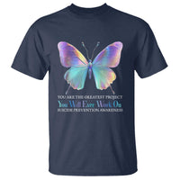 Suicide Prevention T Shirt You Are The Greatest Project You Will Ever Work On Butterfly - Wonder Print Shop