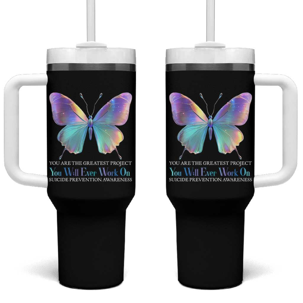 Suicide Prevention Tumbler With Handle You Are The Greatest Project You Will Ever Work On Butterfly