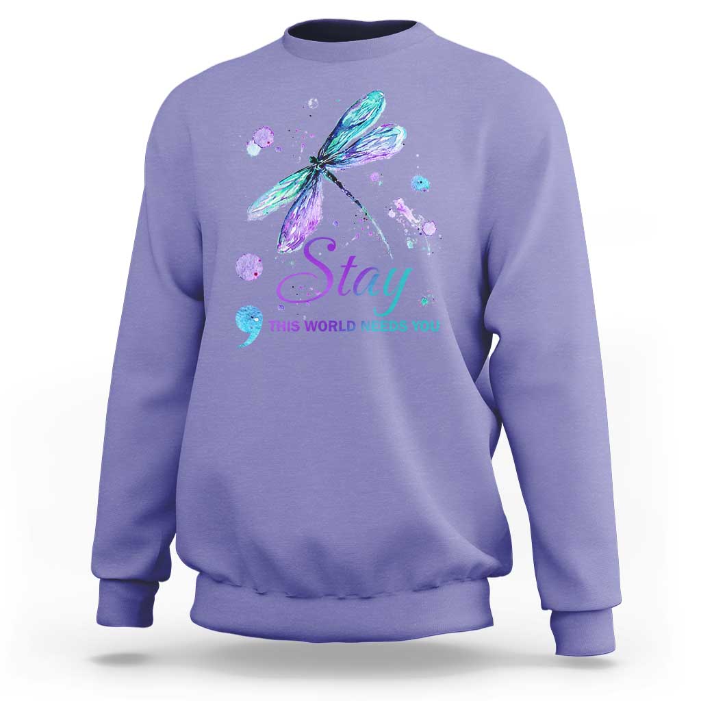 Suicide Prevention Stay Sweatshirt This World Needs You Semicolon Dragonflies - Wonder Print Shop