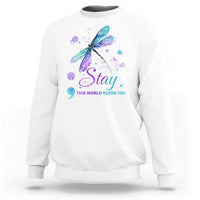 Suicide Prevention Stay Sweatshirt This World Needs You Semicolon Dragonflies - Wonder Print Shop