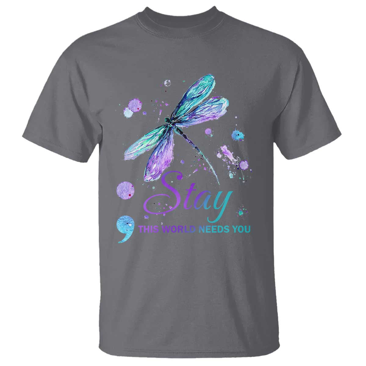 Suicide Prevention Stay T Shirt This World Needs You Semicolon Dragonflies - Wonder Print Shop