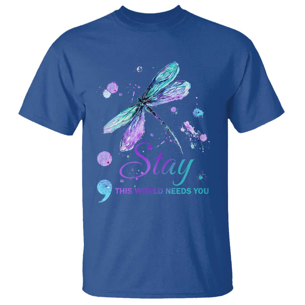 Suicide Prevention Stay T Shirt This World Needs You Semicolon Dragonflies - Wonder Print Shop