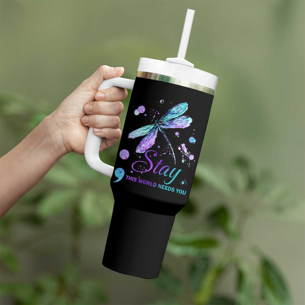 Suicide Prevention Stay Tumbler With Handle This World Needs You Semicolon Dragonflies