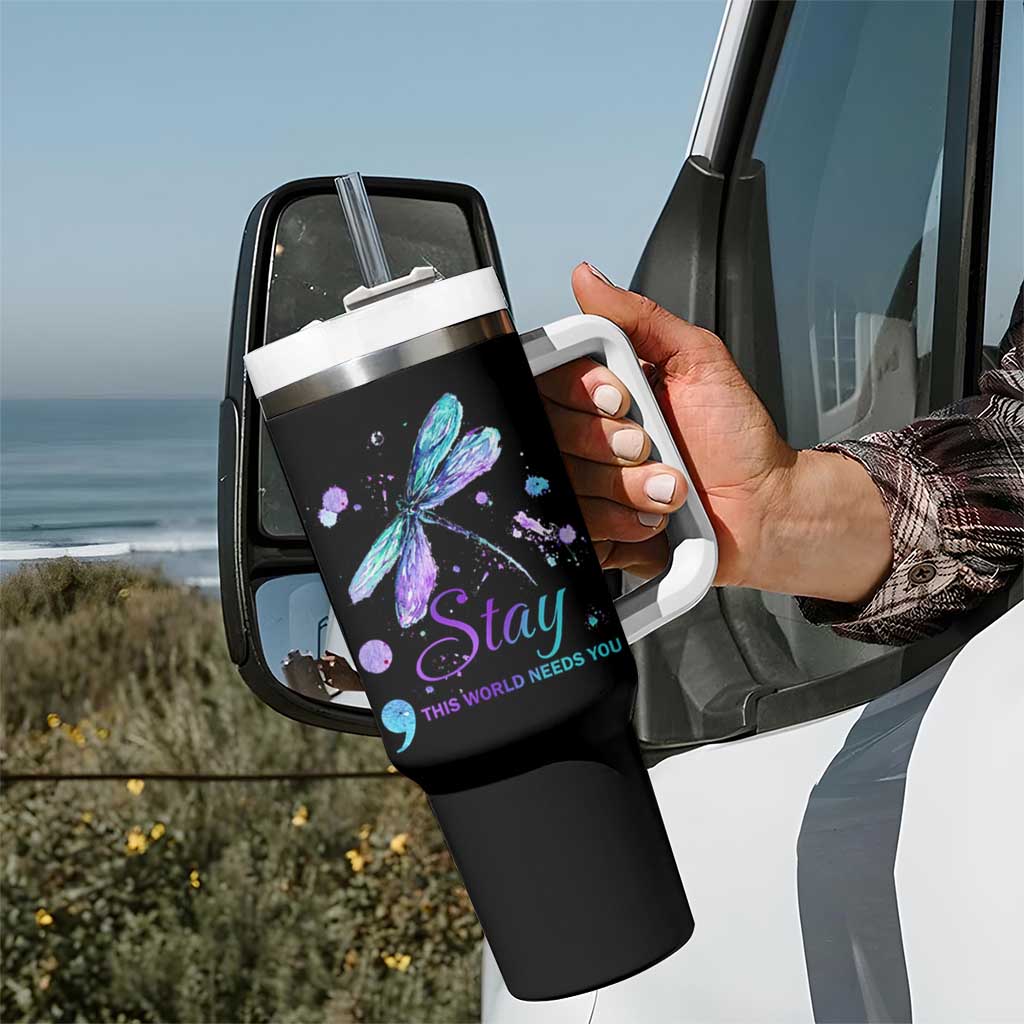 Suicide Prevention Stay Tumbler With Handle This World Needs You Semicolon Dragonflies