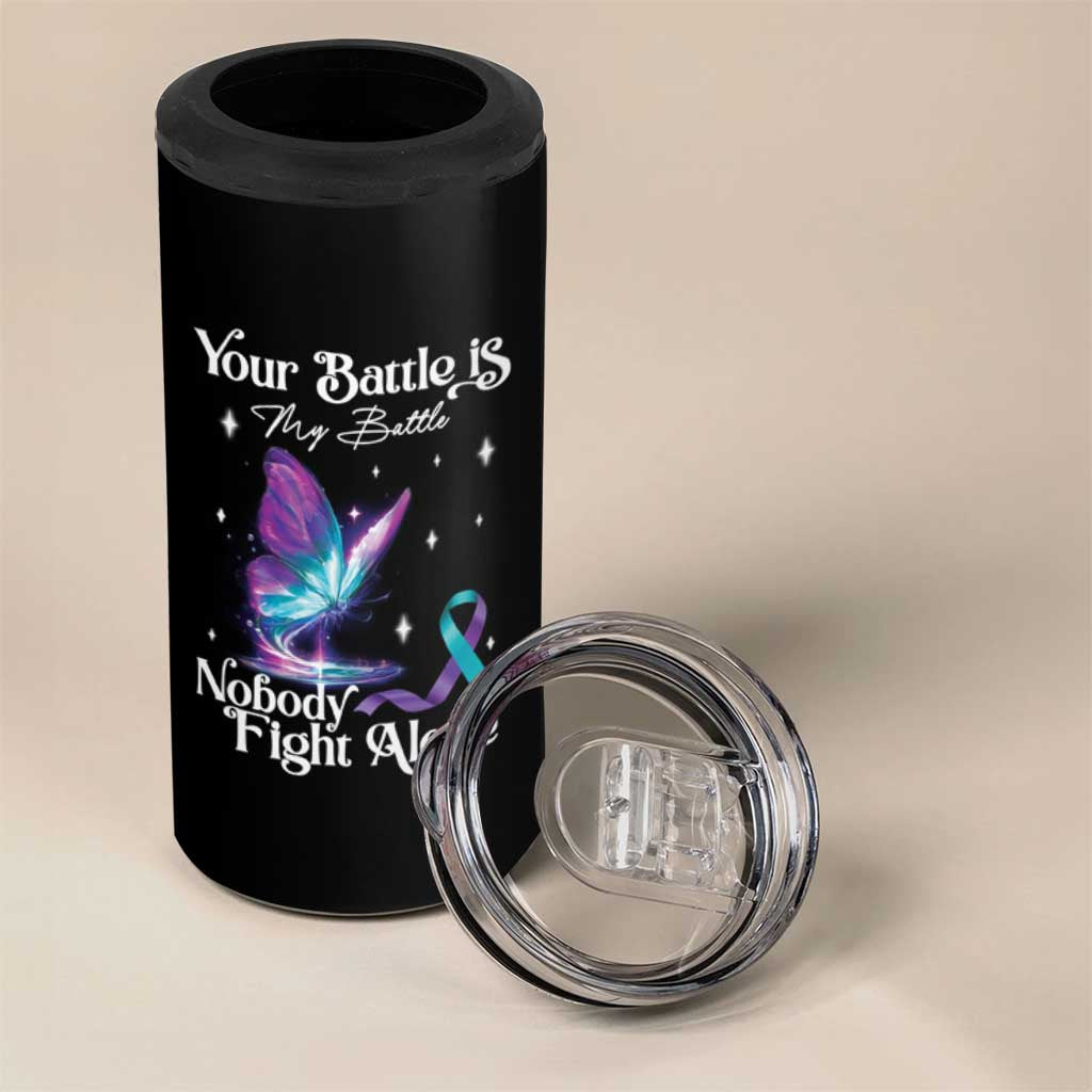 Suicide Prevention 4 in 1 Can Cooler Tumbler Your Battle Is My Battle Nobody Fights Alone