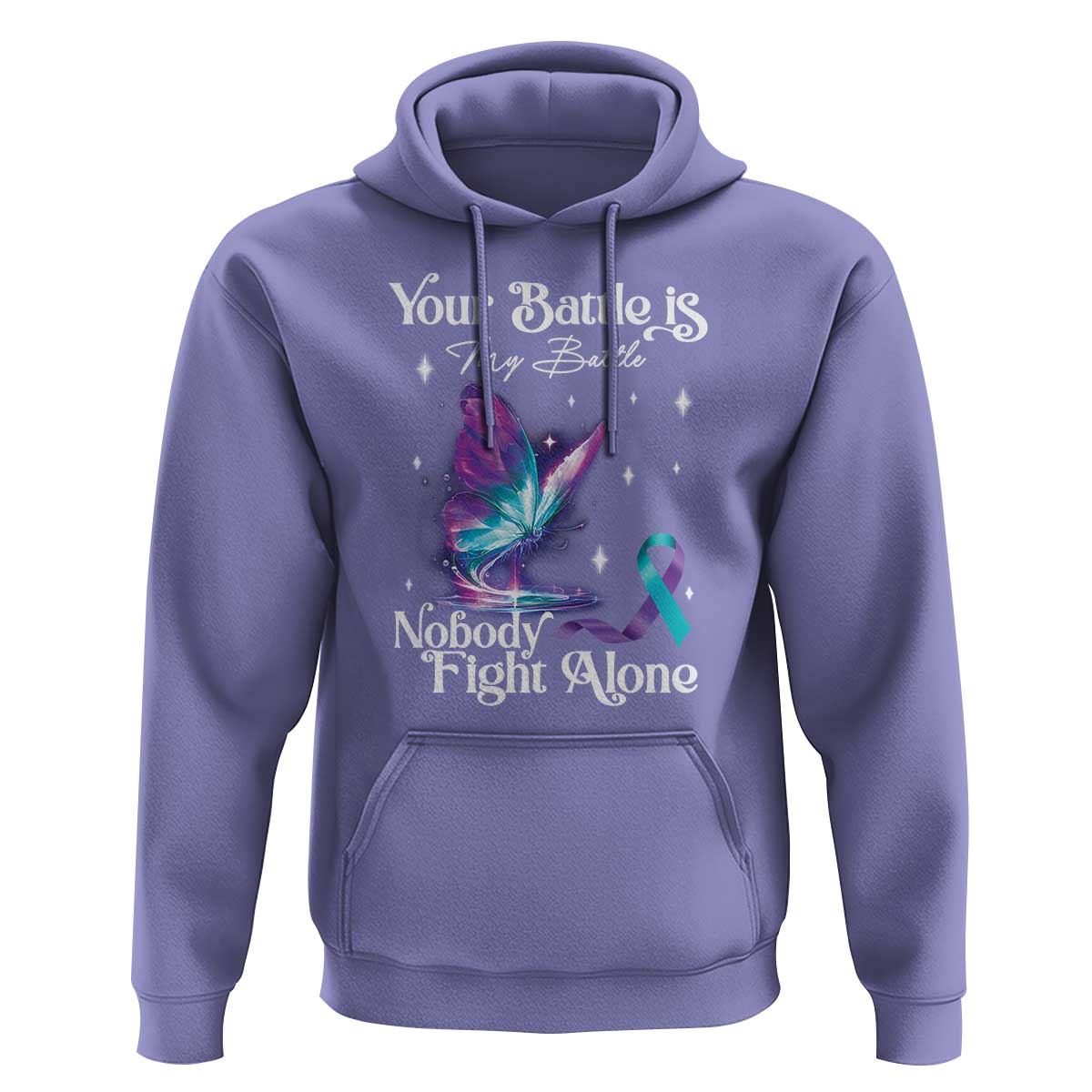 Suicide Prevention Hoodie Your Battle Is My Battle Nobody Fights Alone - Wonder Print Shop