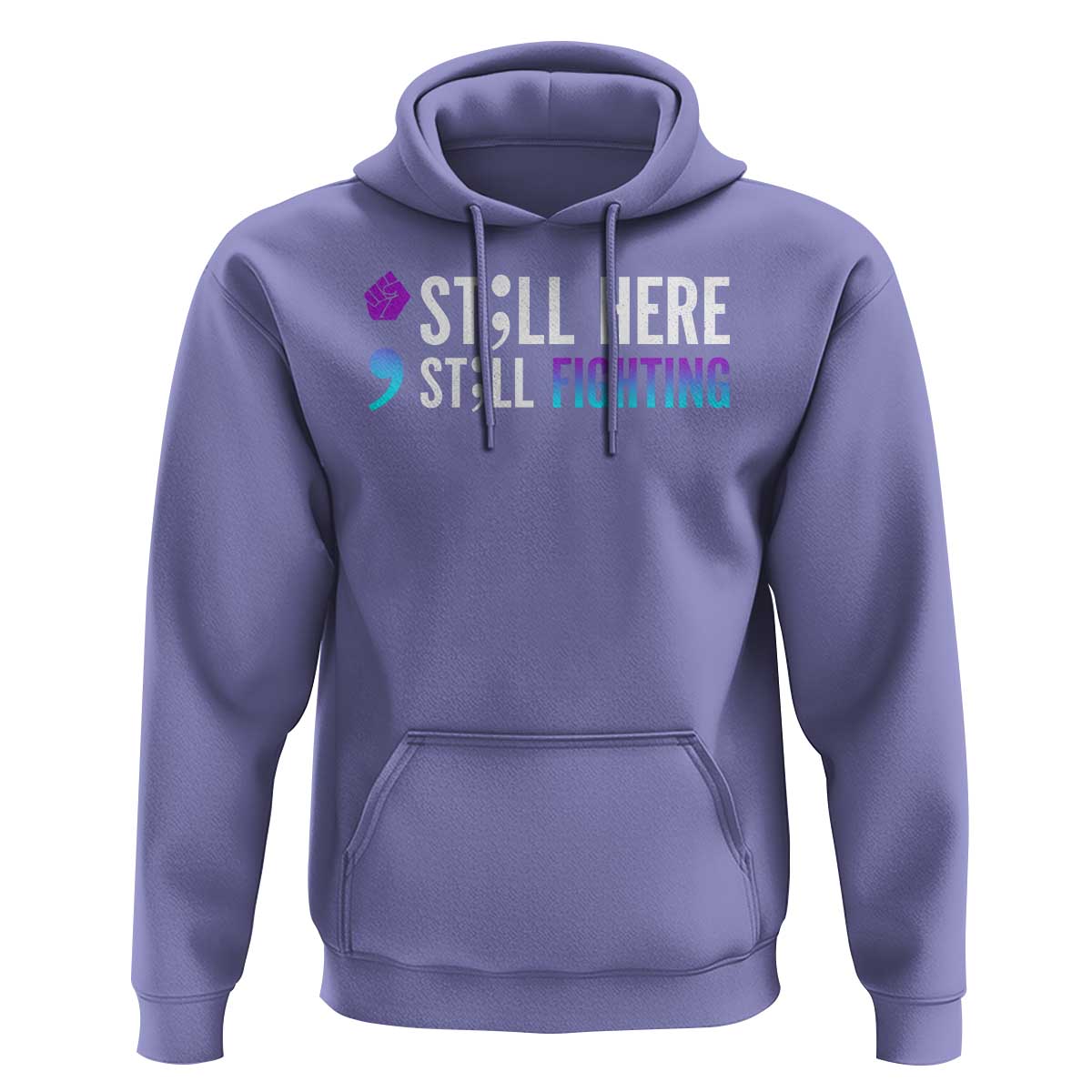 Still Here Still Fighting Semicolon Suicide Prevention Hoodie - Wonder Print Shop