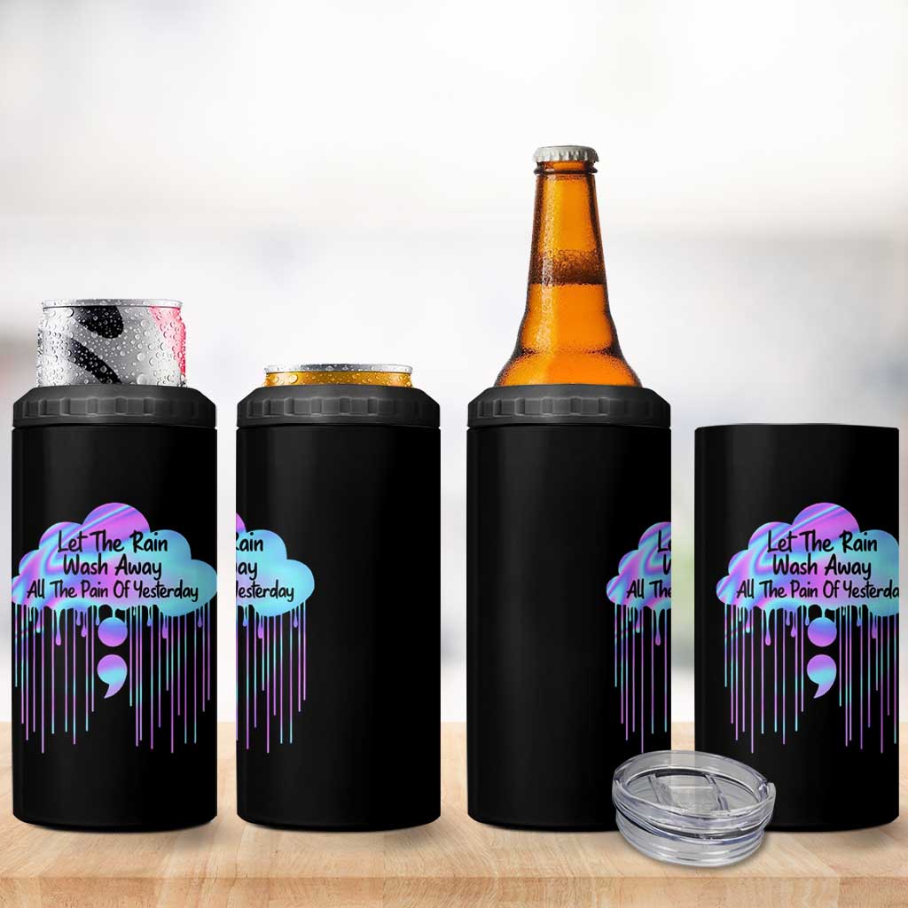 Suicide Prevention 4 in 1 Can Cooler Tumbler Let The Rain Wash Away All The Pain