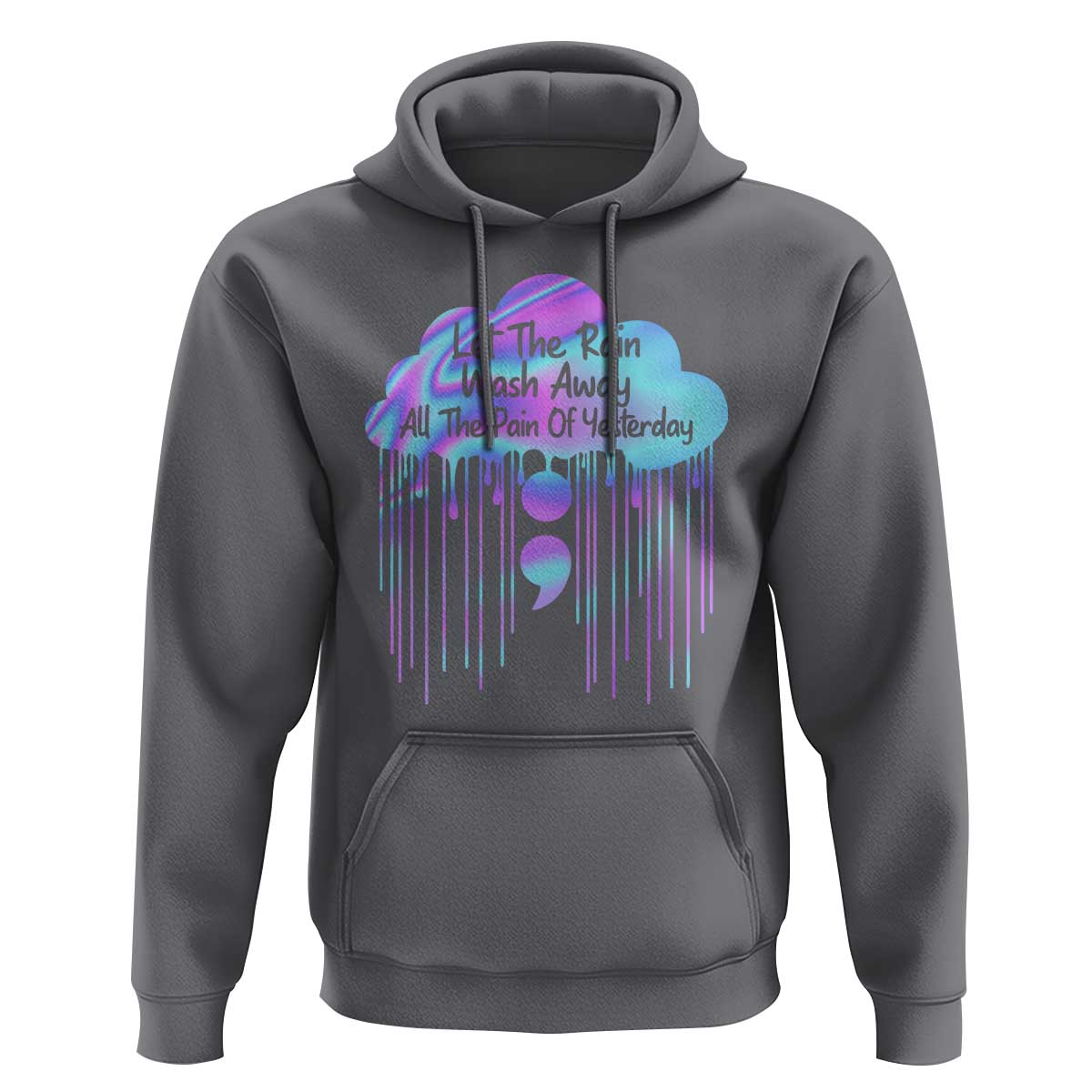 Suicide Prevention Hoodie Let The Rain Wash Away All The Pain Of Yesterday - Wonder Print Shop