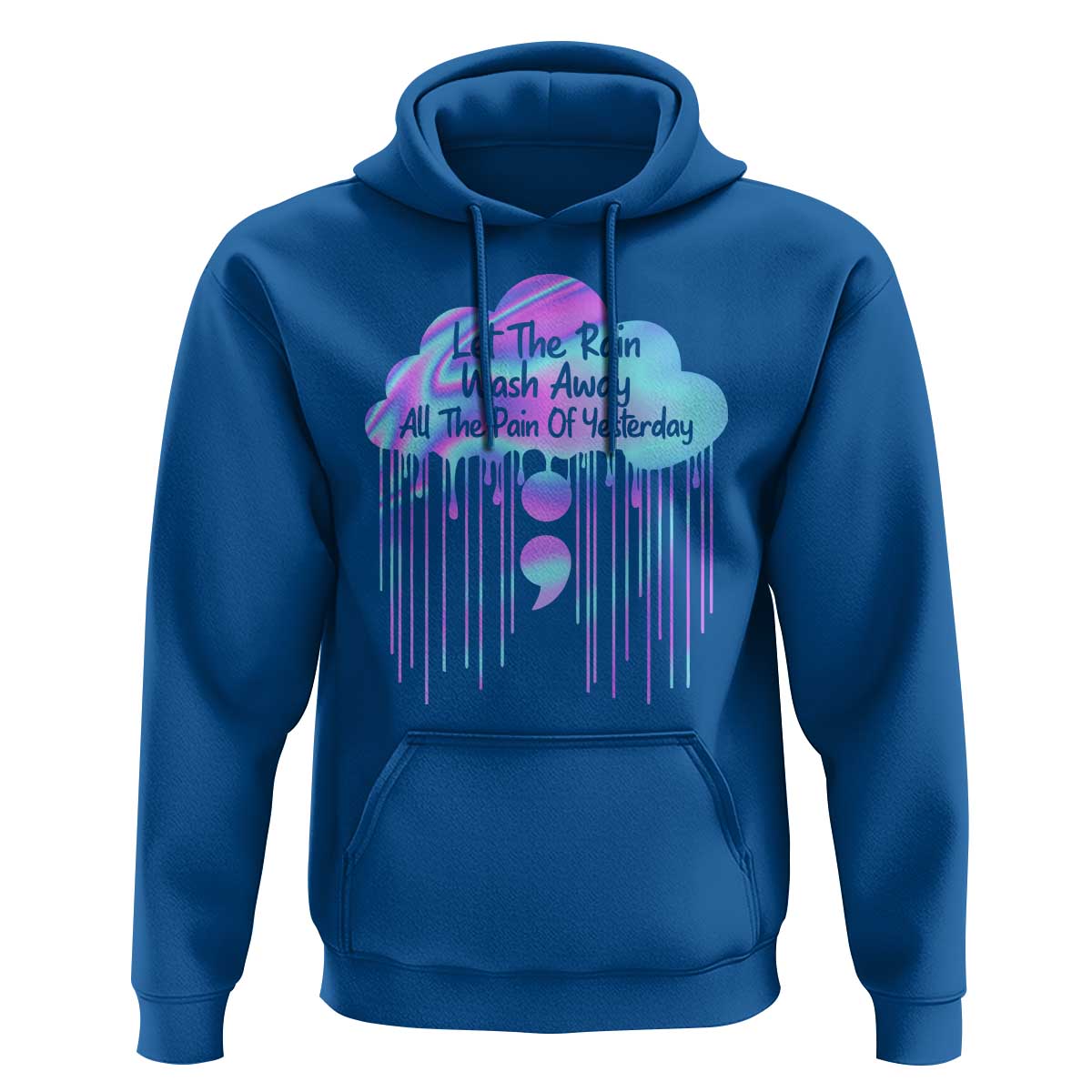 Suicide Prevention Hoodie Let The Rain Wash Away All The Pain Of Yesterday - Wonder Print Shop