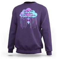 Suicide Prevention Sweatshirt Let The Rain Wash Away All The Pain Of Yesterday - Wonder Print Shop