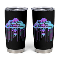 Suicide Prevention Tumbler Cup Let The Rain Wash Away All The Pain