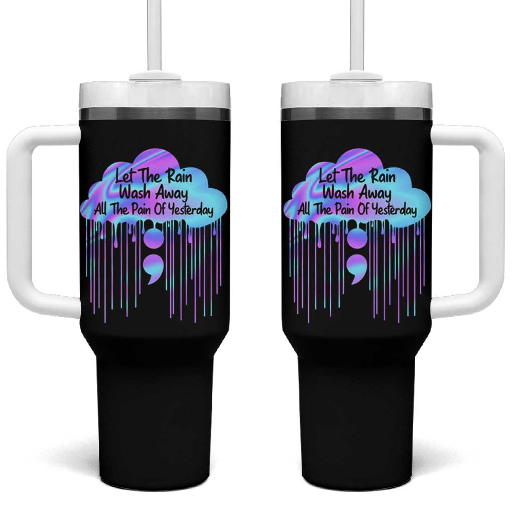 Suicide Prevention Tumbler With Handle Let The Rain Wash Away All The Pain