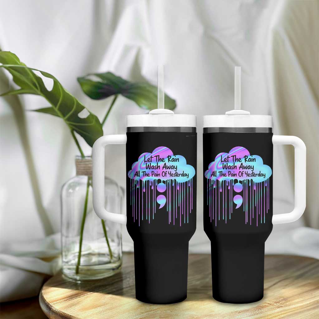 Suicide Prevention Tumbler With Handle Let The Rain Wash Away All The Pain