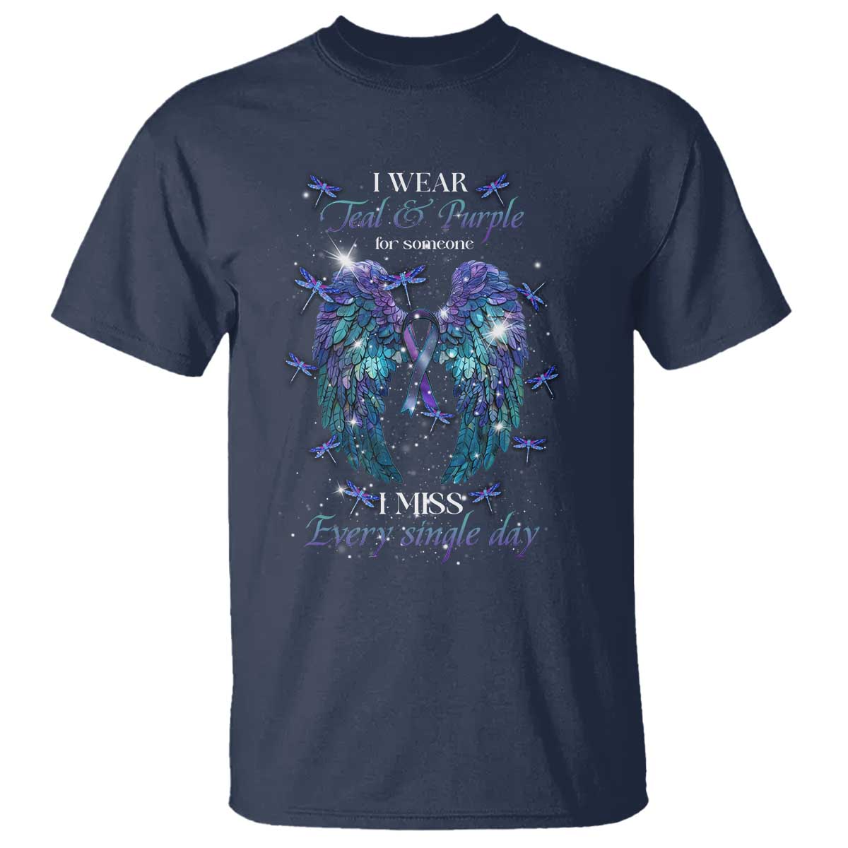 For Someone I Miss Every Single Day T Shirt I Wear Teal And Purple Suicide Prevention - Wonder Print Shop