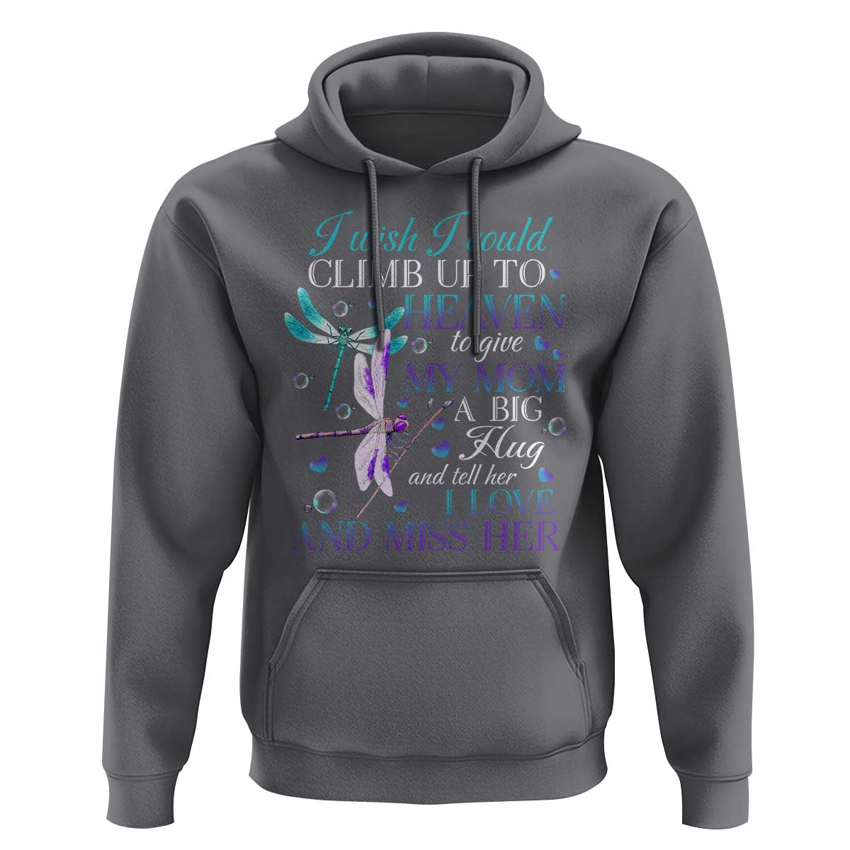 Loving Memory Hoodie I Wish I Could Climb Up To Heaven To Give My Mom A Big Hug - Wonder Print Shop