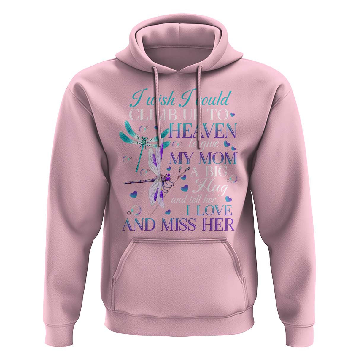 Loving Memory Hoodie I Wish I Could Climb Up To Heaven To Give My Mom A Big Hug - Wonder Print Shop