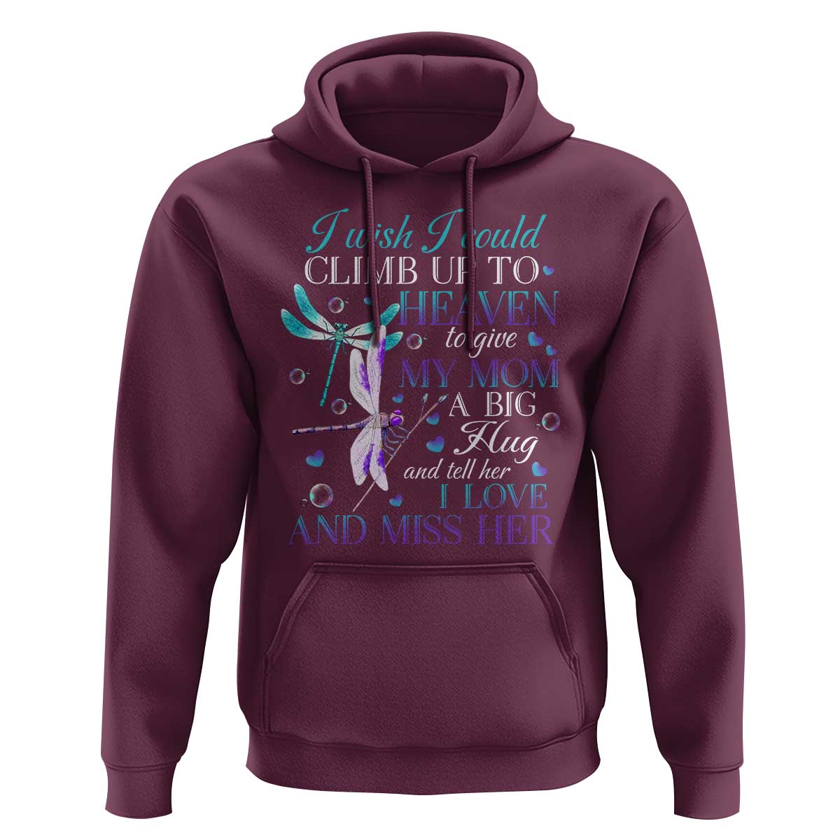 Loving Memory Hoodie I Wish I Could Climb Up To Heaven To Give My Mom A Big Hug - Wonder Print Shop
