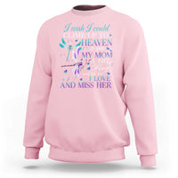 Loving Memory Sweatshirt I Wish I Could Climb Up To Heaven To Give My Mom A Big Hug - Wonder Print Shop