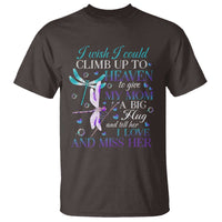 Loving Memory T Shirt I Wish I Could Climb Up To Heaven To Give My Mom A Big Hug - Wonder Print Shop