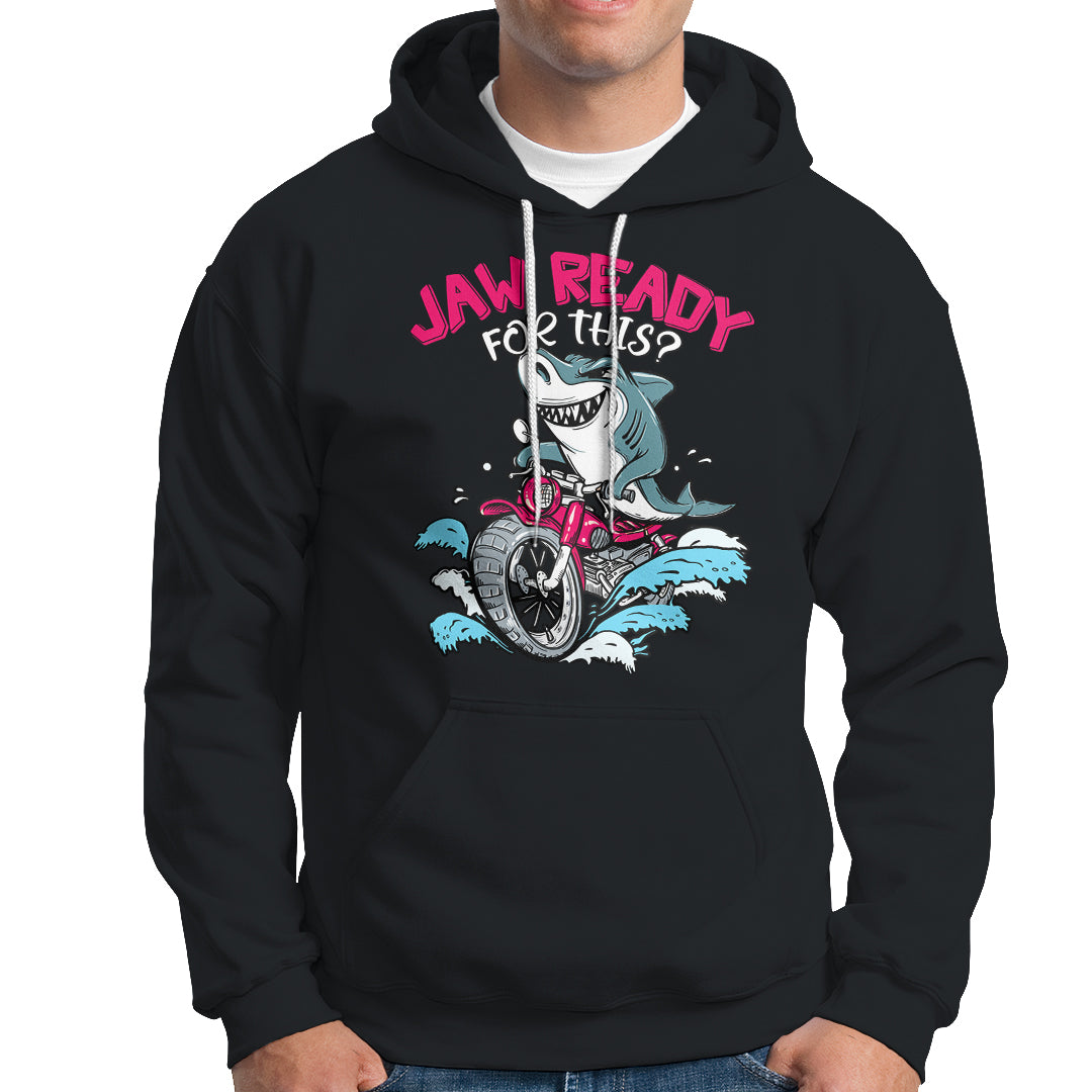 Shark Lover Hoodie Jaw Ready For This Riding Motorbike - Wonder Print Shop
