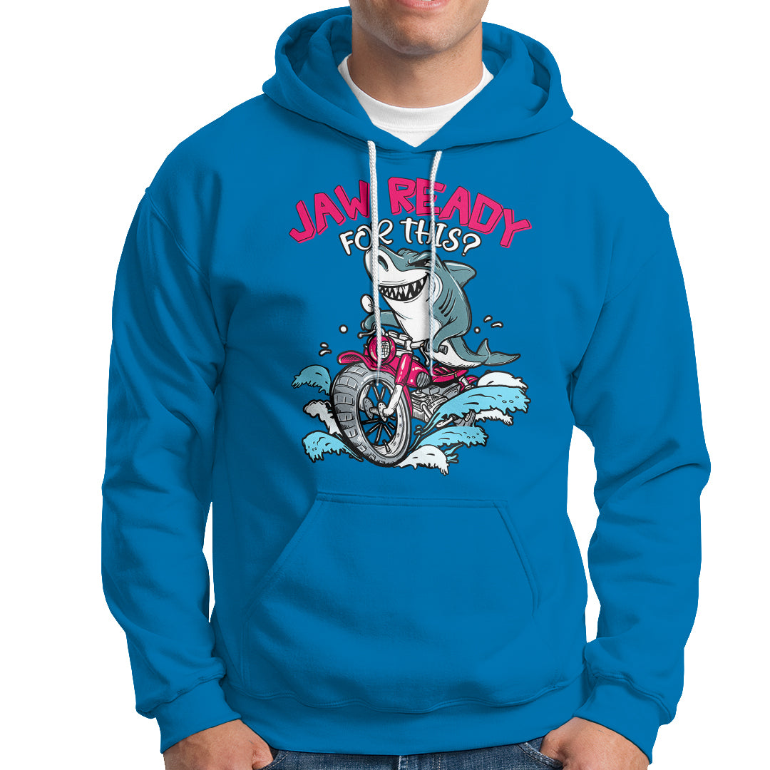 Shark Lover Hoodie Jaw Ready For This Riding Motorbike - Wonder Print Shop