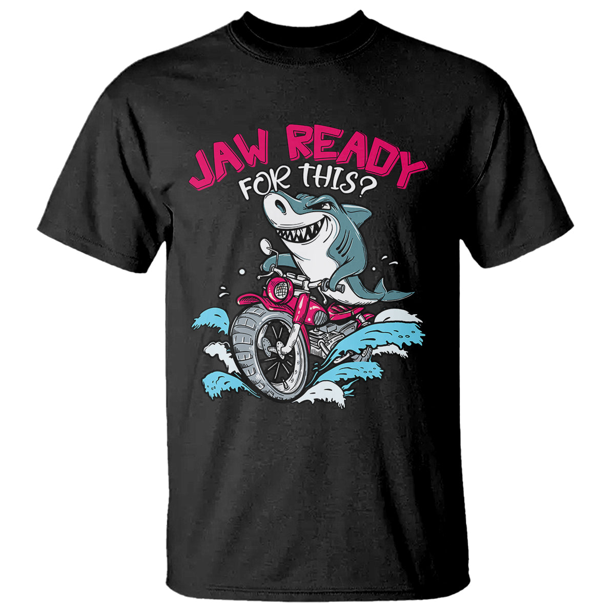 Shark Lover T Shirt Jaw Ready For This Riding Motorbike - Wonder Print Shop